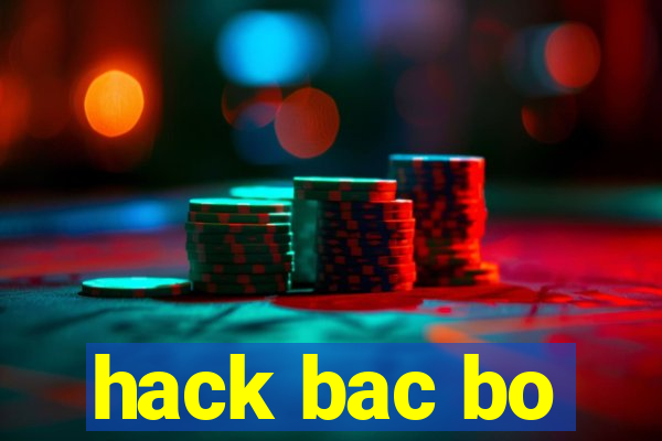 hack bac bo